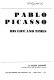 Pablo Picasso : his life and times / by Pierre Cabanne ; translated from the French by Harold J. Salemson.