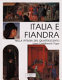 Italia e Fiandra nella pittura del Quattrocento / Liana Castelfranchi Vegas.