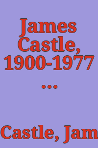 James Castle, 1900-1977 / [James Castle ; introduction by Jacqueline Crist].