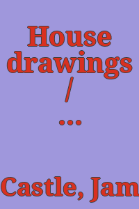 House drawings / curated by Jay Tobler.