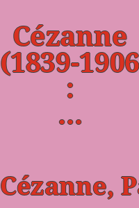 Cézanne (1839-1906) : exhibition to celebrate his centenary ... April 19th-May 20th 1939.