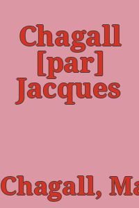 Chagall [par] Jacques Lassaigne.