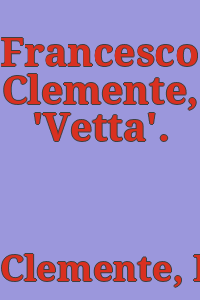 Francesco Clemente, 'Vetta'.