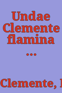 Undae Clemente flamina pulsae / Francesco Clemente.