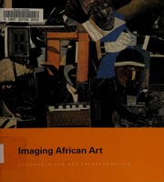Imaging African art: documentation and transformation / Daniell Cornell and Cheryl Finley.