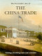 The decorative arts of the China trade : paintings, furnishings and exotic curiosities / Carl L. Crossman.