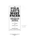 Folk arts many faces : portraits in the New York State Historical Association / by Paul S. D'Ambrosio and Charlotte M. Emans ; with introductory material by Louis C. and Agnes Halsey Jones.