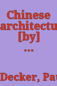 Chinese architecture/ [by] P. Decker.