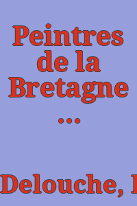 Peintres de la Bretagne : découverte d'une province / Denise Delouche.