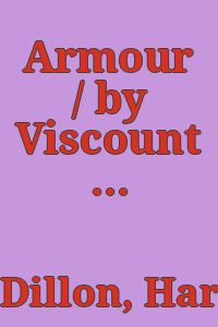 Armour / by Viscount Dillion, P.S.A.