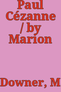 Paul Cézanne / by Marion Downer.