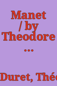 Manet / by Theodore Duret ; translated by J.E. Crawford Flitch ; illustrated with 8 color plates and 48 reproductions in half-tone.