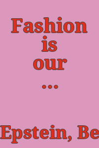 Fashion is our business / by Beryl Williams ...
