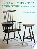 American Windsor furniture : specialized forms / Nancy Goyne Evans.