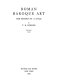 Roman baroque art : the history of a style / by T. H. Fokker. -.