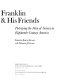 Franklin & his friends : portraying the man of science in eighteenth-century America / Brandon Brame Fortune with Deborah J. Warner.
