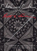 Cloth and culture / Ruth E. Funk ; photographed by Dominic Agostini ; edited by Anita M. Kasmar ; designed by Ashley DuPree.