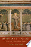 Giotto and his publics : three paradigms of patronage / Julian Gardner.