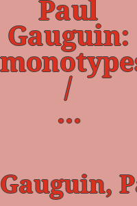 Paul Gauguin: monotypes / by Richard S. Field.