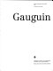Gauguin : [exposition] Galeries nationales du Grand Palais, Paris, 10 janvier-24 avril 1989.