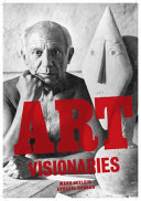 Art visionaries / Mark Getlein, Annabel Howard.