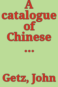A catalogue of Chinese porcelains collected by Mr. and Mrs. Charles P. Taft, Cincinnati, Ohio, with notes and illustrations, comp. and described by John Getz.