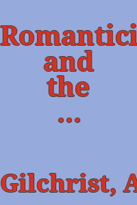 Romanticism and the Gothic revival./ [By] Agnes Eleanor Addison.