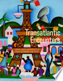 Transatlantic encounters : Latin American artists in Paris between the wars / Michele Greet.