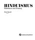 Hinduismus : Bilderkanon und Deutung / Claus & Liselotte Hansmann, Idee, Gestaltung, Redaktion ; René Russek, Textautor.