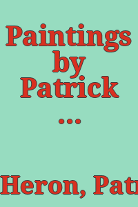 Paintings by Patrick Heron, 1965-1977 : [exhibition] the University of Texas at Austin Art Museum, March 28-May 7, 1978.