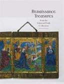 Renaissance treasures from the Edmond Foulc collection / Jack Hinton ; with a contribution by Alexandra Gauthier.