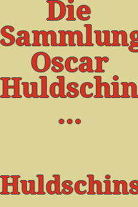 Die Sammlung Oscar Huldschinsky./ Hrsg. von Wilhelm Bode.