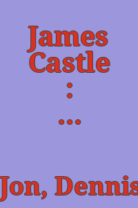 James Castle : the experience of every day / Dennis Michael Jon.