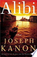 Alibi : a novel / Joseph Kanon.