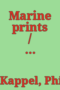 Marine prints / by Philip Kappel ; catalogue prepared by Richard S. Field and Elton W. Hall, with assistance from Jeanne Guertin ... [et al.].