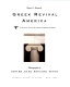 Greek revival America / Roger G. Kennedy ; photographs by John M. Hall ... [et al.].
