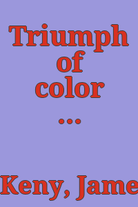 Triumph of color and light : Ohio impressionists and post-impressionists / James M. Keny with Nannette V. Maciejunes ; introduction by William H. Gerdts.