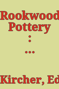 Rookwood Pottery : an explanation of its marks and symbols / [Edwin J. Kircher].
