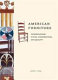 American furniture : understanding styles, construction, and quality / John T. Kirk.
