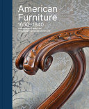 American furniture, 1650-1840 : highlights from the Philadelphia Museum of Art / Alexandra Alevizatos Kirtley.