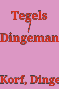 Tegels / Dingeman Korf.