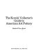 The Kovels' collector's guide to American art pottery / Ralph & Terry Kovel.