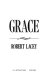 Grace / Robert Lacey.