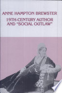 Anne Hampton Brewster : 19th-century author and "social outlaw" : an exhibition 16 March-31 August 1992 / by Denise M. Larrabee.