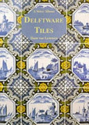 Delftware tiles / Hans van Lemmen.