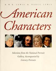 American characters : selections from the National Portrait Gallery, accompanied by literary portraits / R.W.B. Lewis and Nancy Lewis.