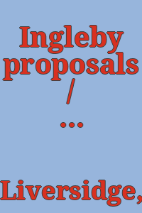 Ingleby proposals / Peter Liversidge.