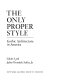 The only proper style : Gothic architecture in America / Calder Loth, Julius Trousdale Sadler, Jr.