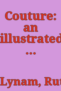 Couture: an illustrated history of the great Paris designers and their creations : With an introduction by Nancy White.