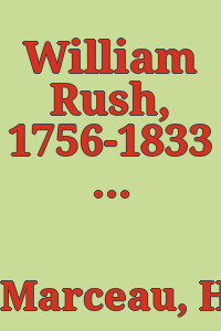 William Rush, 1756-1833 : the first native American sculptor / by Henri Marceau.